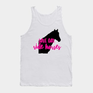 Save Gas Ride Horses Tank Top